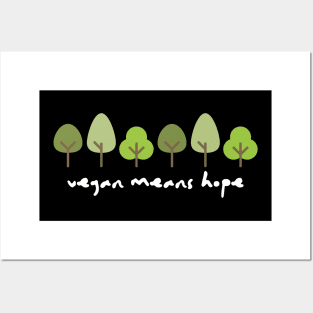 Vegan means hope Posters and Art